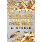 The Billionaire's Fake Wife: Enemies to Lovers Marriage of Convenience Romance - Paperback