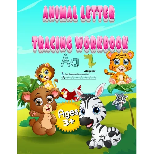 Animal Letter Tracing Workbook: Letter Tracing is an app designed to help your child learn to pen-control, write-read. - Paperback