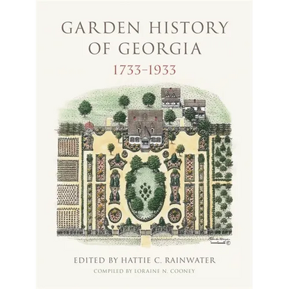 Garden History of Georgia, 1733-1933 - Hardcover