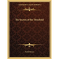 The Secrets of the Threshold - Paperback