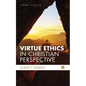 Virtue Ethics in Christian Perspective - Paperback
