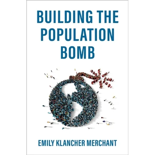 Building the Population Bomb - Hardcover
