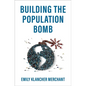 Building the Population Bomb - Hardcover