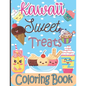 Kawaii Sweet Treats Coloring Book: Kawaii Coloring Book with Cute Dessert, Cupcake, Donut, Candy, Ice cream, Fruit Easy Coloring Pages for Toddlers, K - Paperback