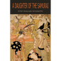 A Daughter of the Samurai: How a Daughter of Feudal Japan, Living Hundreds of Years in One Generation, Became a Modern American - Paperback