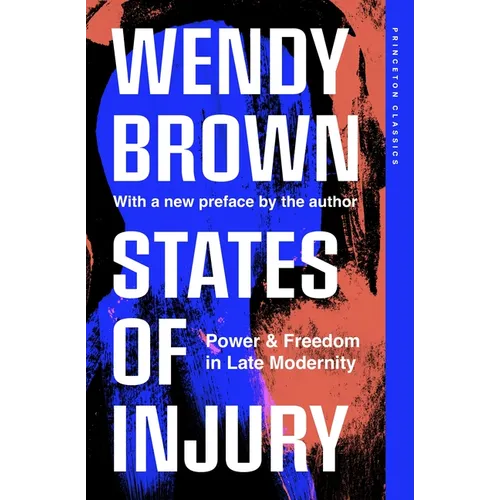 States of Injury: Power and Freedom in Late Modernity - Paperback