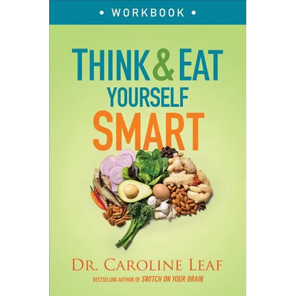 Think and Eat Yourself Smart Workbook: A Neuroscientific Approach to a Sharper Mind and Healthier Life - Paperback