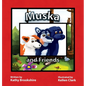 Muska and Friends - Hardcover