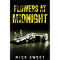Flowers at Midnight: Politicians Behaving Badly - Paperback