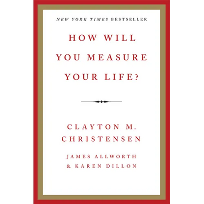 How Will You Measure Your Life? - Hardcover