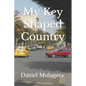 My Key Shaped Country - Paperback