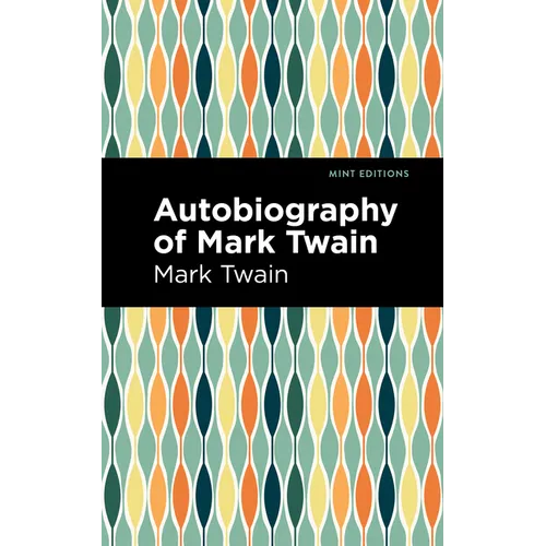 Autobiography of Mark Twain - Paperback