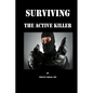 Surviving the Active Killer - Paperback