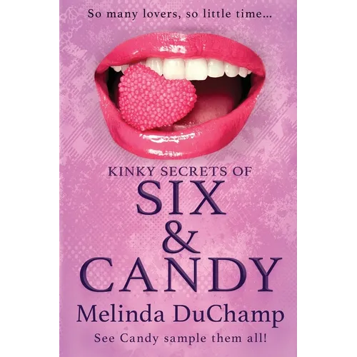 Kinky Secrets of Six & Candy - Paperback