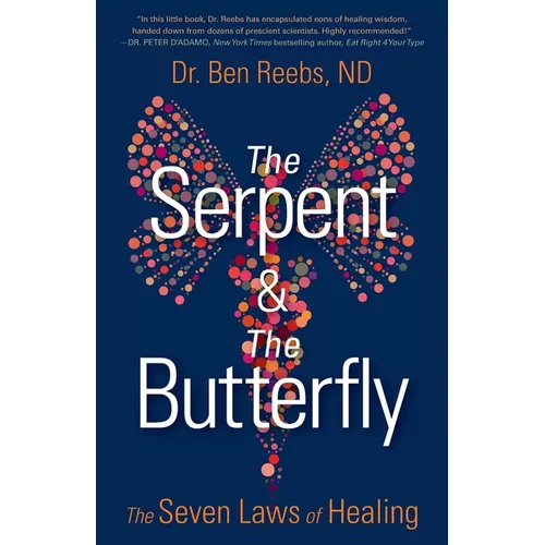 The Serpent & The Butterfly: The Seven Laws of Healing - Paperback