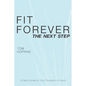 Fit Forever: The Next Step - Paperback