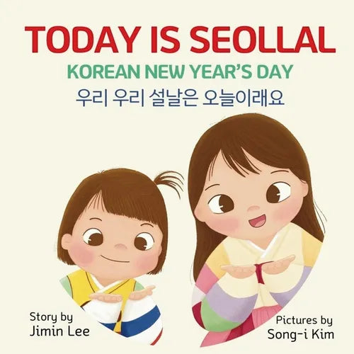 Today is Seollal, Korean New Year's Day: Korean-English Bilingual Children's Book - Paperback