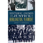 Historic Crimes and Justice in Burlington, Vermont - Hardcover