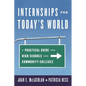 Internships for Today's World: A Practical Guide for High Schools and Community Colleges - Paperback