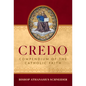 Credo: Compendium of the Catholic Faith - Hardcover