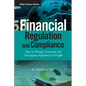 Financial Regulation and Compliance, + Website: How to Manage Competing and Overlapping Regulatory Oversight - Hardcover
