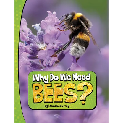 Why Do We Need Bees? - Hardcover