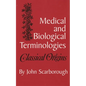 Medical and Biological Terminologies: Classical Origins Volume 13 - Paperback