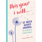 This Year I Will...: A 52-Week Guided Journal to Achieve Your Goals - Hardcover