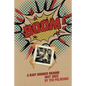 BOOM! - a baby boomer memoir, 1947-2022 - Paperback
