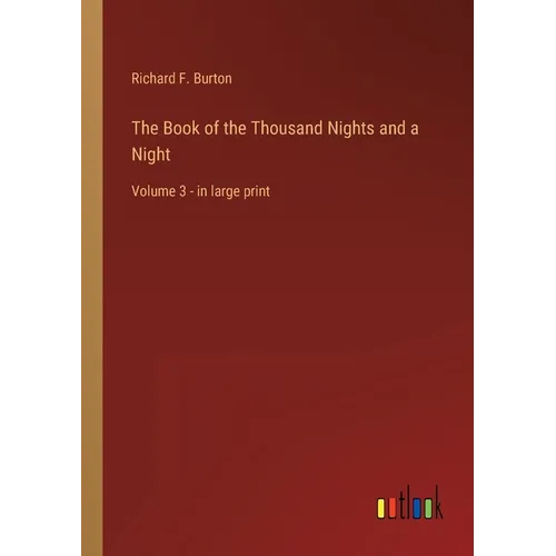 The Book of the Thousand Nights and a Night: Volume 3 - in large print - Paperback