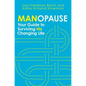 Manopause: Your Guide to Surviving His Changing Life - Paperback