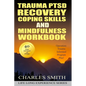 Trauma PTSD Recovery Coping Skills and Mindfulness Workbook (Black & White version): Operation T.I.P.P. (Trauma Informed Program Plus) - Paperback