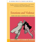 Emotions and Violence: Shame and Rage in Destructive Conflicts - Paperback