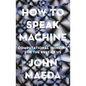How to Speak Machine: Computational Thinking for the Rest of Us - Hardcover