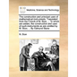 The Construction and Principal Uses of Mathematical Instruments. Translated from the French of M. Bion, ... to Which Are Added, the Construction and U - Paperback