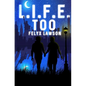 L.I.F.E. Too - Paperback