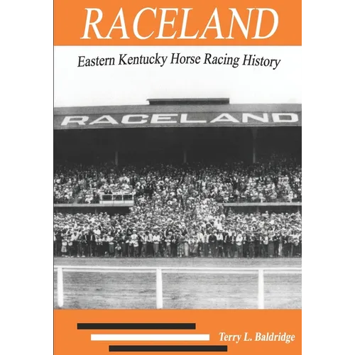 Raceland: Eastern Kentucky Horse Racing History - Paperback