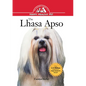 The Lhasa Apso: An Owner's Guide to a Happy Healthy Pet - Hardcover