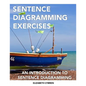 Sentence Diagramming Exercises: An Introduction to Sentence Diagramming - Paperback