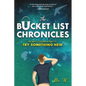The Bucket List Chronicles: One Man's Yearlong Attempt to Try Something New - Paperback