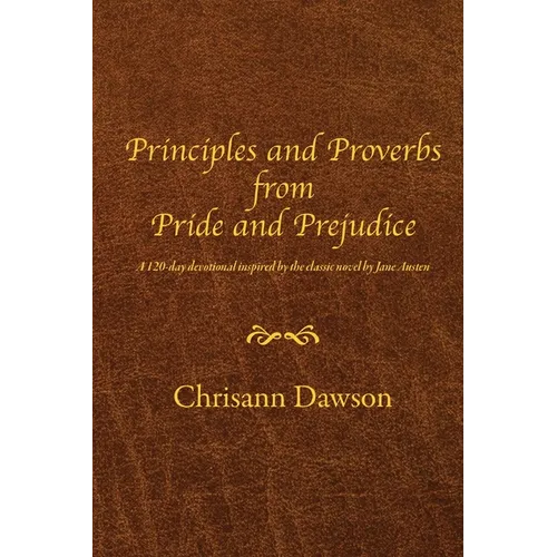 Principles and Proverbs from Pride and Prejudice - Paperback