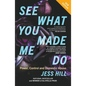 See What You Made Me Do: Power, Control and Domestic Abuse: Updated Edition - Paperback