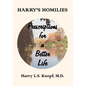 Harry's Homilies: Prescriptions for a Better Life - Hardcover