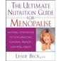 The Ultimate Nutrition Guide for Menopause: Natural Strategies to Stay Healthy, Control Weight, and Feel Great - Hardcover