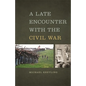 A Late Encounter with the Civil War - Paperback
