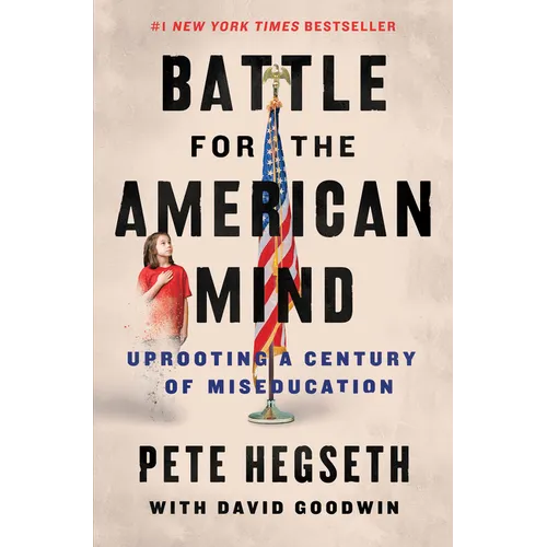 Battle for the American Mind: Uprooting a Century of Miseducation - Hardcover