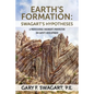 Earth's Formation: Swagart's Hypotheses - A Professional Engineer's Perspective on Earth's Development - Paperback