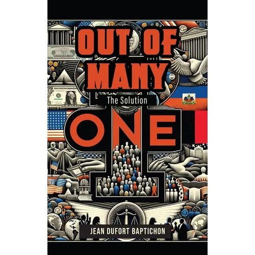 Out of Many One: The Solution - Hardcover
