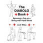 The Diabolo Book: Spinning a Top on a String with Hand Sticks - Paperback