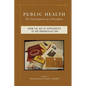 Public Health: The Development of a Discipline, from the Age of Hippocrates to the Progressive Era Volume 1 - Paperback